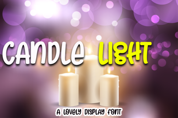 Candle Light Font: A Sweet, Friendly Display Typeface for Real Branding