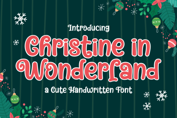 Christine in Wonderland: A Whimsical Display Font for Thoughtful Editorial Moments