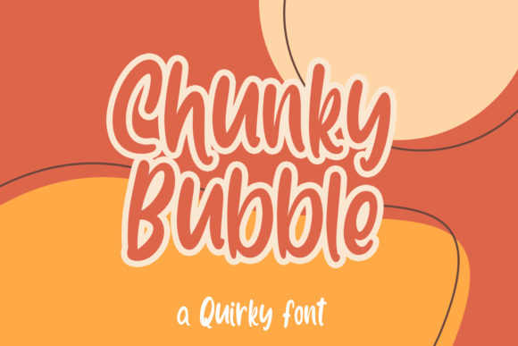 Chunky Bubble: A Font That Brings Joy to Every Project